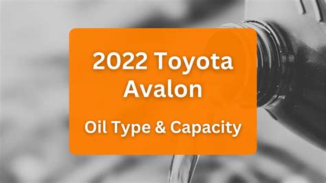 toyota avalon oil capacity|Toyota Avalon engine oil capacity (USA)